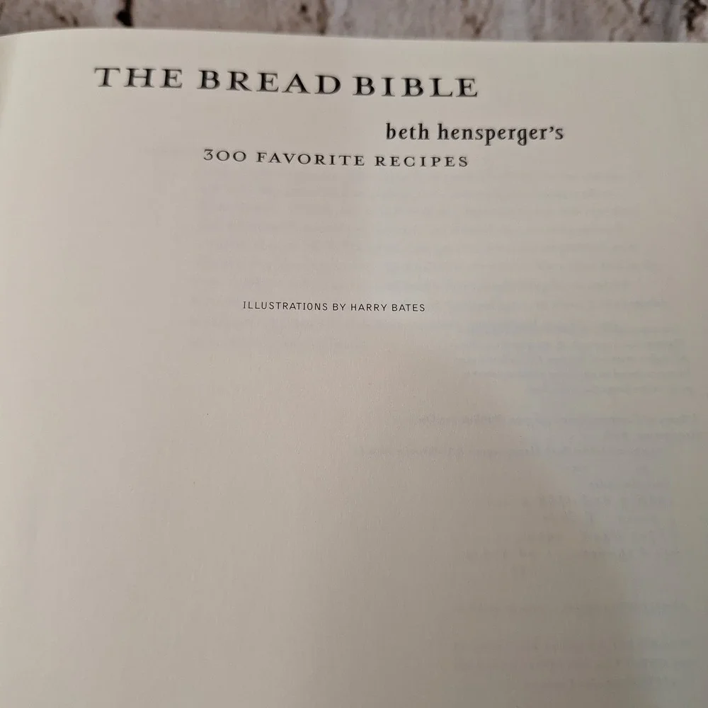 The Bread Bible Beth Hensperger Hardcover Cookbook 300 Recipes 2008 Baking Guide